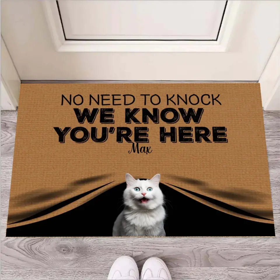 No Need To Knock We Know You're Here By Cat Custom Doormat