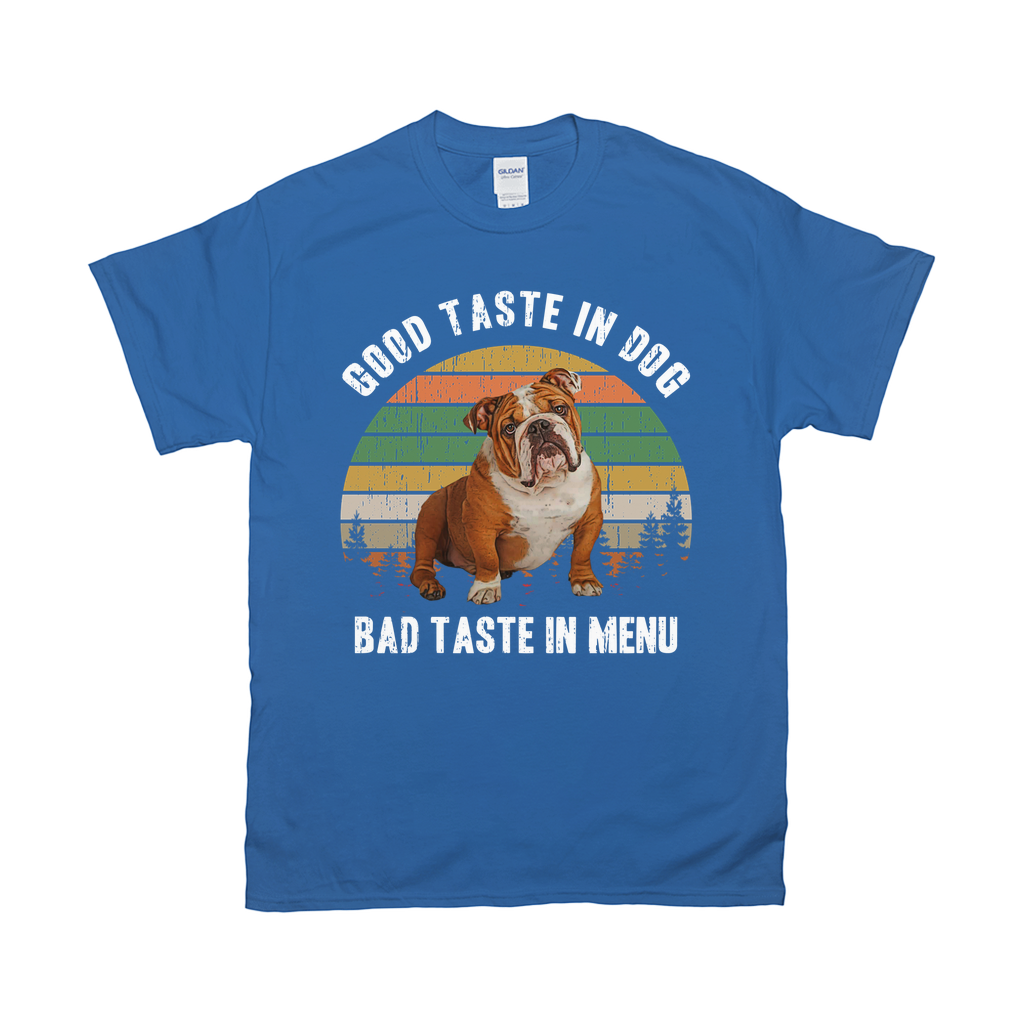 Good Taste In Dog Custom Pet T-shirt - Noble Pawtrait