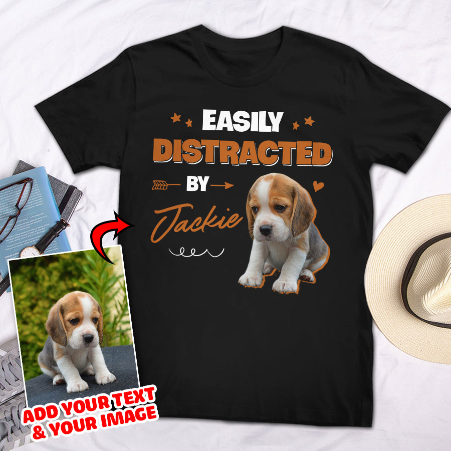 Easily Distracted By My Pet Custom Pet Unisex T-shirt - Noble Pawtrait