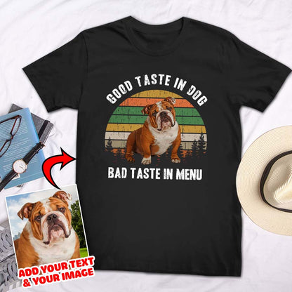 Good Taste In Dog Custom Pet T-shirt - Noble Pawtrait