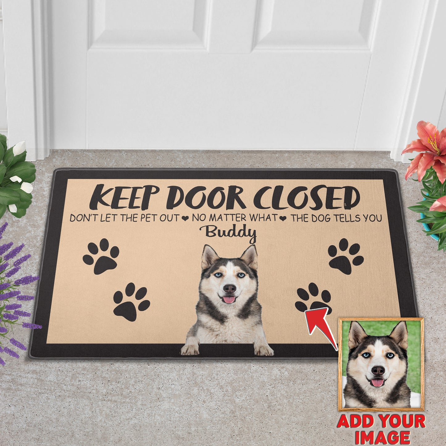 Keep Door Closed No Matter What The Dog Tells You Custom Pet Doormat