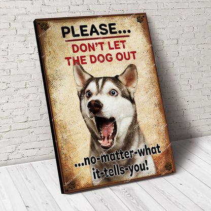 Dont let the Dog out Custom Pet Portrait - Noble Pawtrait