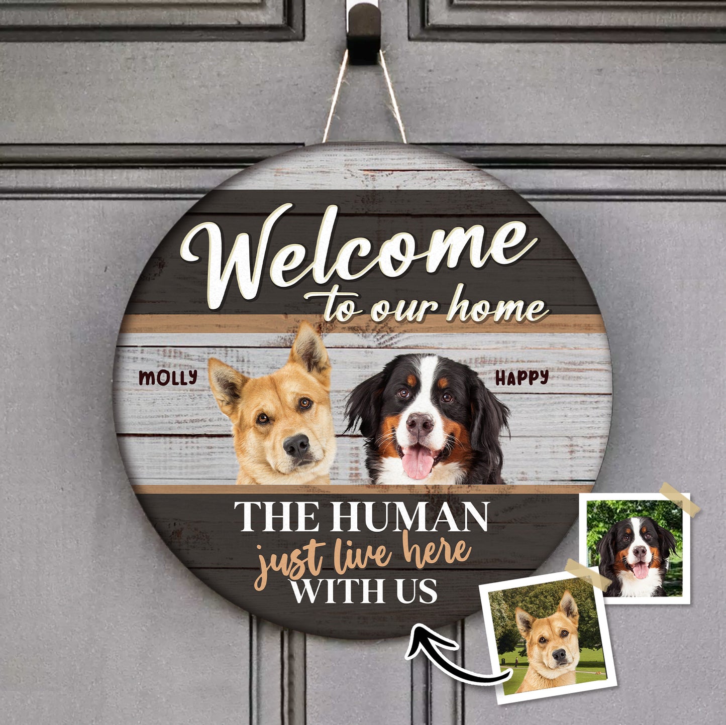 Bienvenue dans notre maison L’humain vient de vivre ici avec nous Panneau en bois rond personnalisé Cadeau personnalisé pour les amoureux des animaux de compagnie