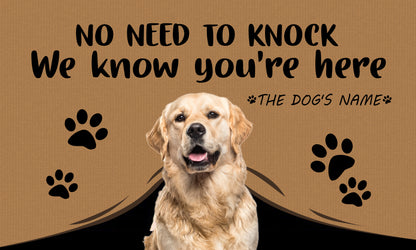 No Need To Knock We Know You're Here Custom Pet Doormat
