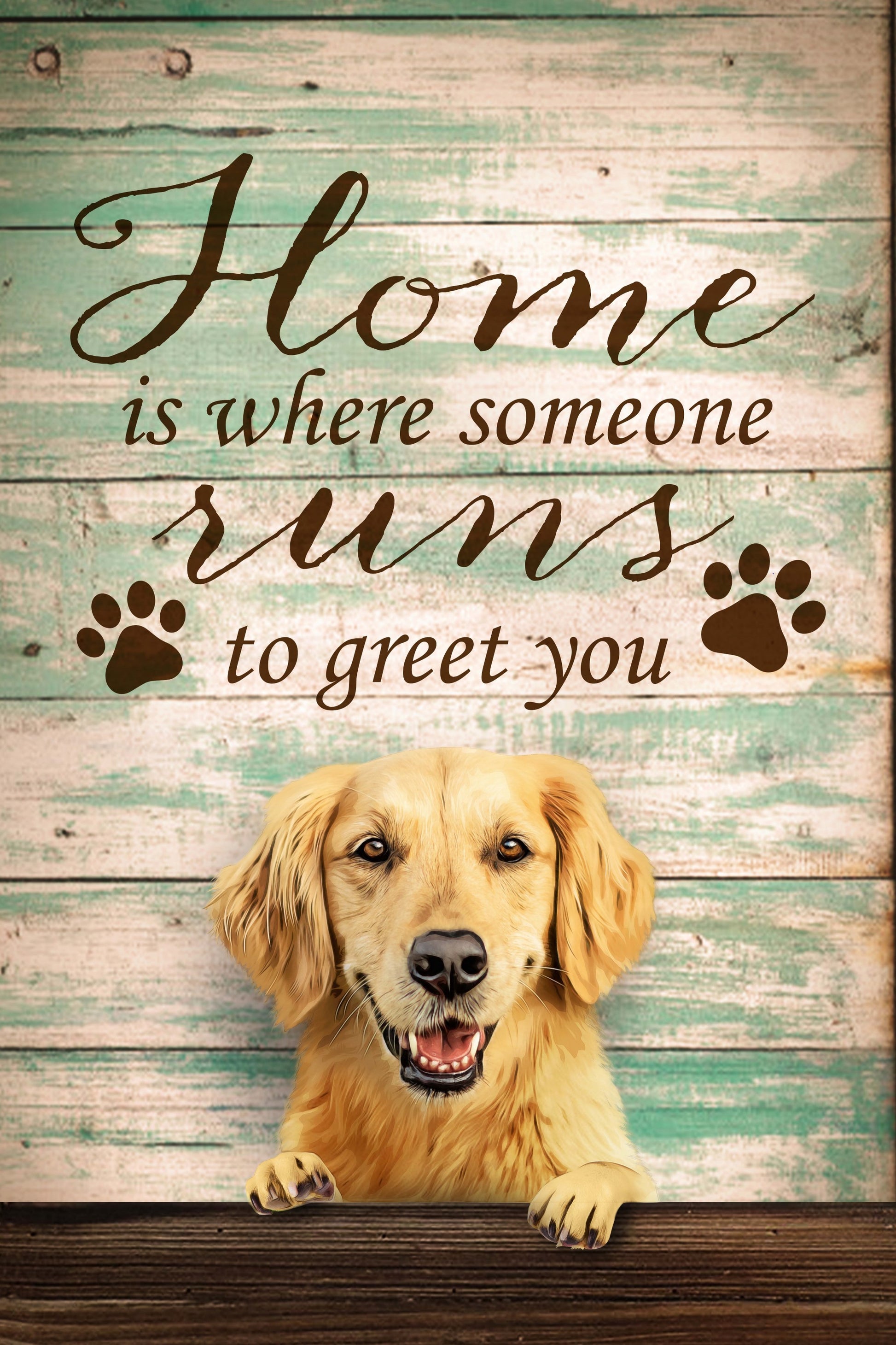 Home Is Where Someone Runs To Greet You Custom Pet Portrait - Noble Pawtrait