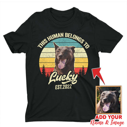 Custom T Shirt With Pet Face | Personalized Gift For Dog & Cat Lovers | Human Belongs To Unisex T Shirt